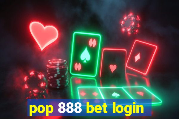 pop 888 bet login